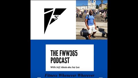 FWW365 Podcast #6: The importance of a physical discipline