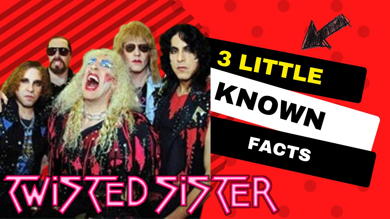 3 Little Known Facts Twisted Sister