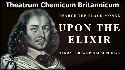 Pearce the Black Monke Upon the Elixir - (audiobook) - Theatrum Chemicum Britannicum