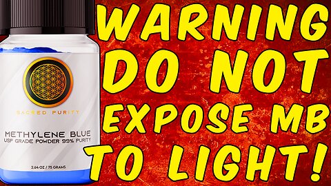 WARNING DO NOT EXPOSE METHYLENE BLUE TO LIGHT!