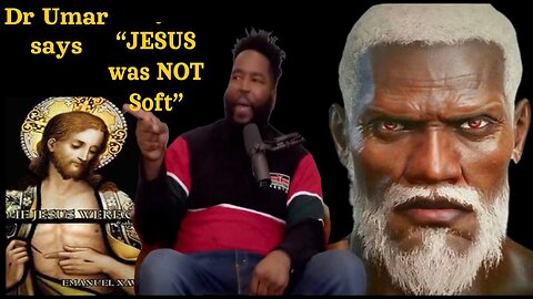 Dr Umar says “Jesus is NOT soft”