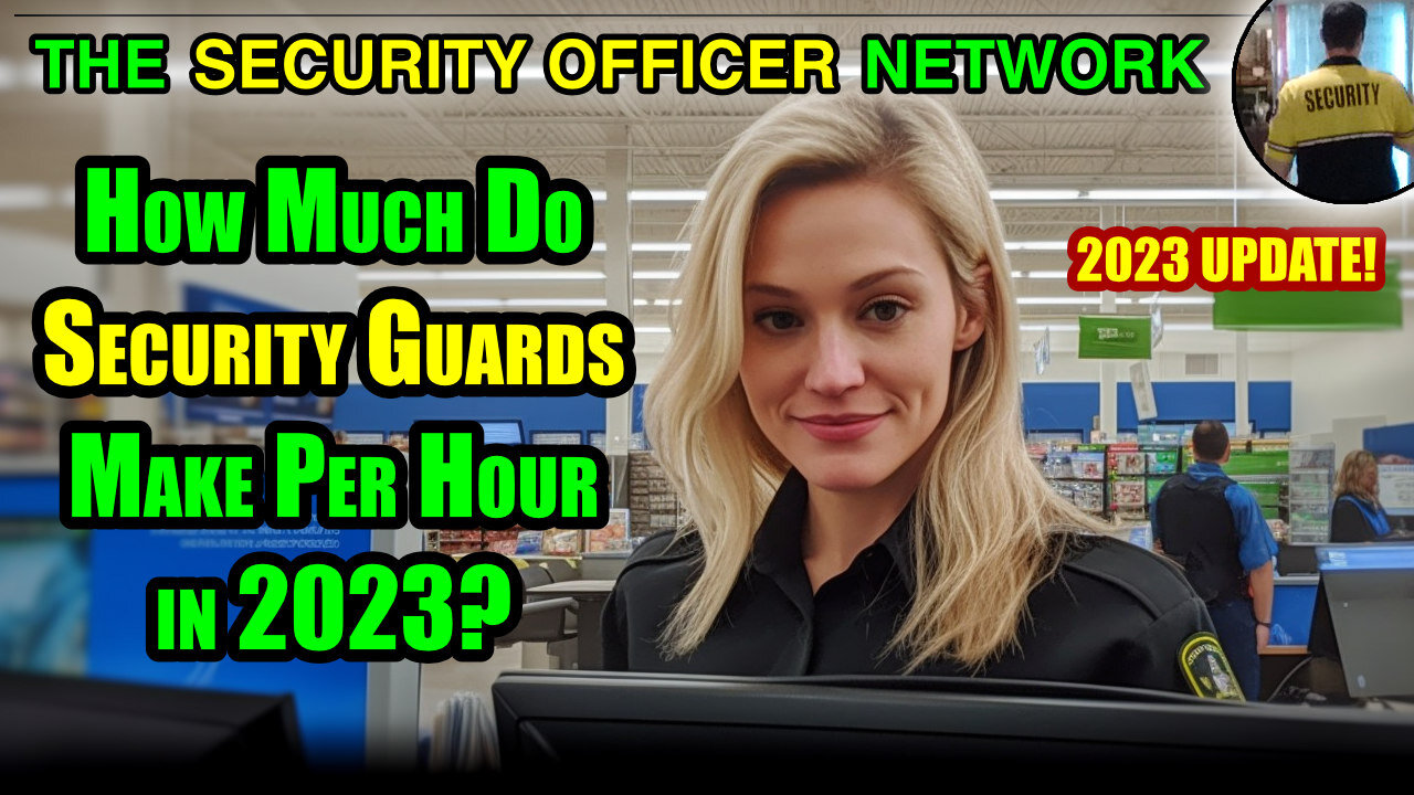 How Should a Security Guard Make Per Hour in 2023