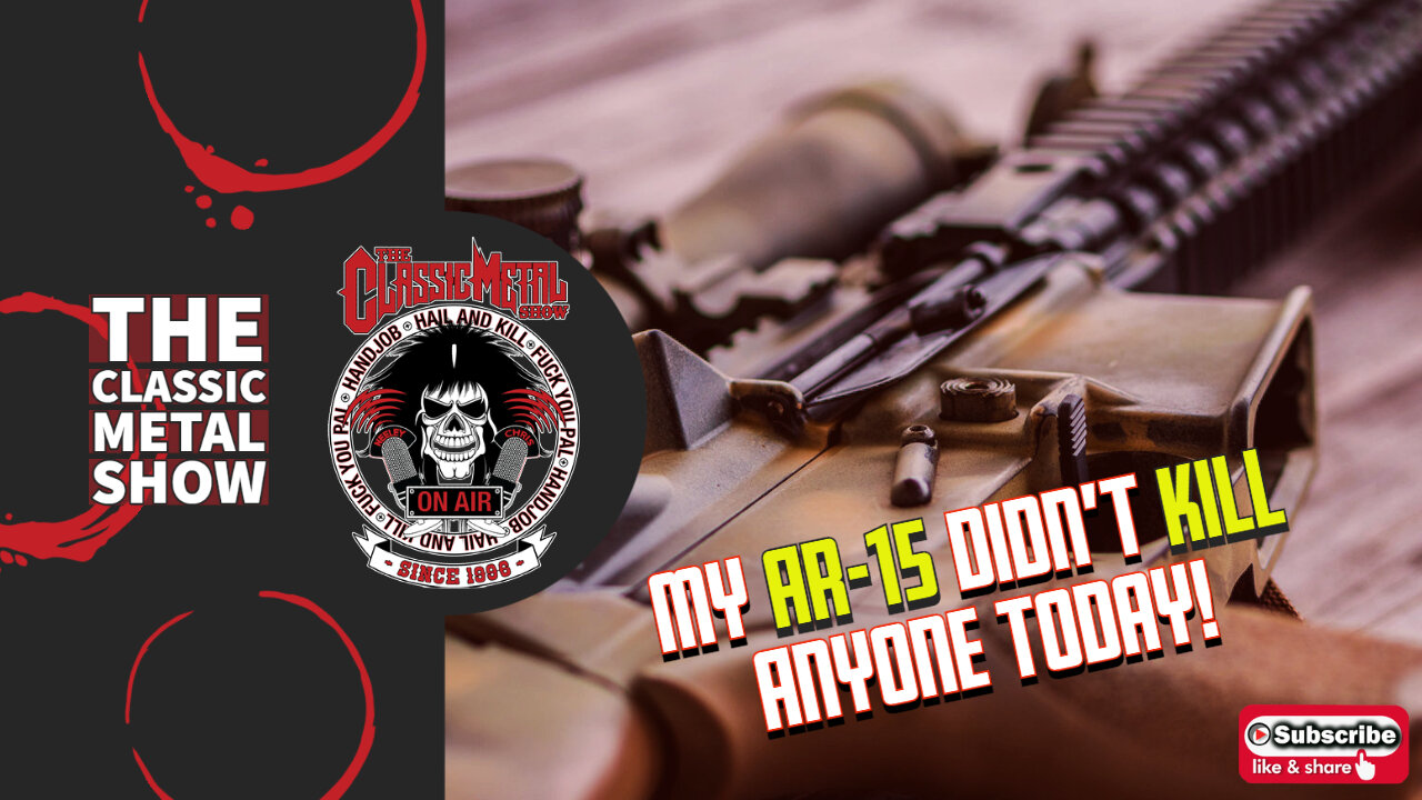 CMS | My AR-15 Didn't Kill Anyone Today!