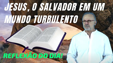 JESUS, O SALVADOR EM UM MUNDO TURBULENTO | Ricardo Gondim