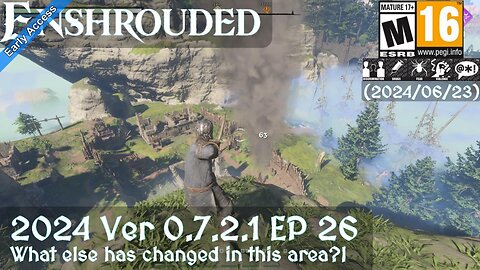 Enshrouded (2024 Episode 26) What else has changed in the area?!