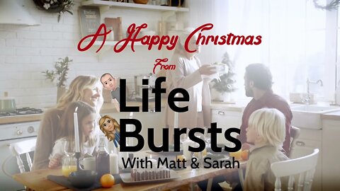 Life Bursts Christmas Message