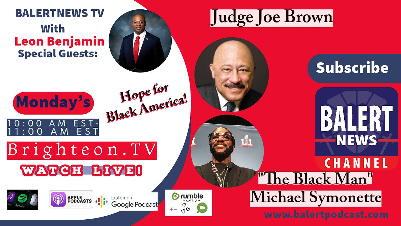 BALERTNEWS SHOW - Hope for Black America - Judge Joe Brown, Michael Symonette (The Black Man)