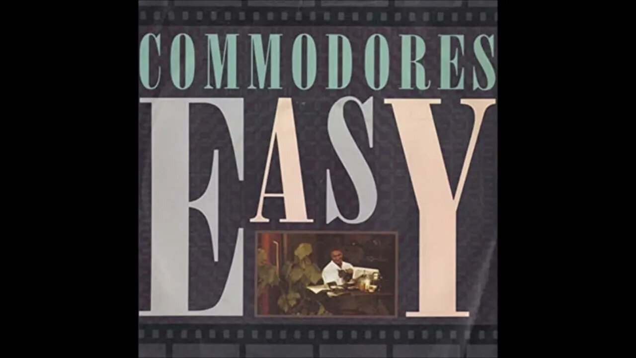 Commodores - Easy