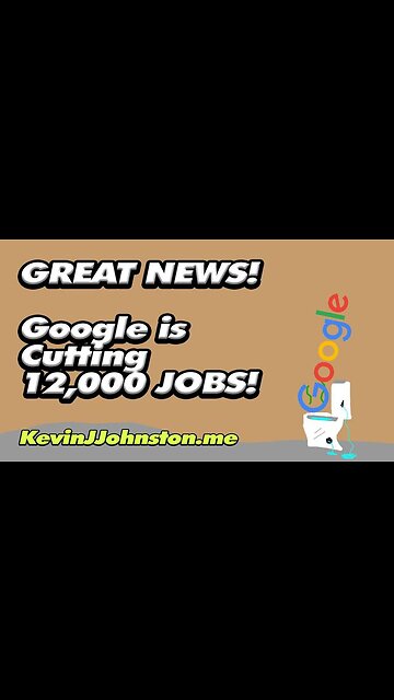 GOOGLE IS CUTTING 12000 JOBS - MARXIST AND COMMUNIST LEFTISTS ARE GOING TO BE UNEMPLOYED