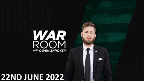 The War Room - Wednesday - 22/06/22