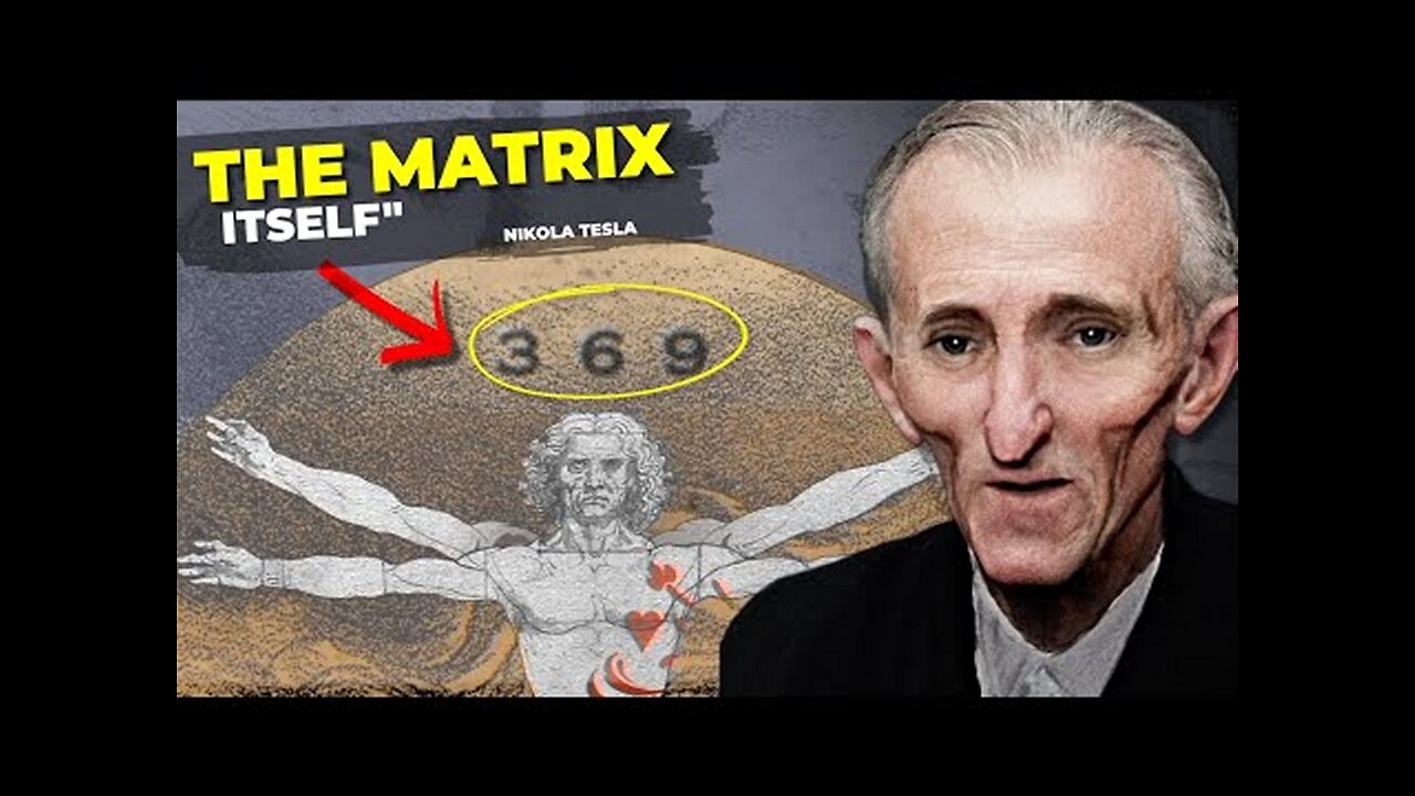 Nikola Tesla, The True Nature of 'The Matrix', 369, and The Real Da Vinci Code! [28.02.2023]