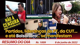 Partidos, lideranças do PT, da CUT… e até Bolsonaro se manifestam - Resumo do Dia nº 1.009 - 8/06/22