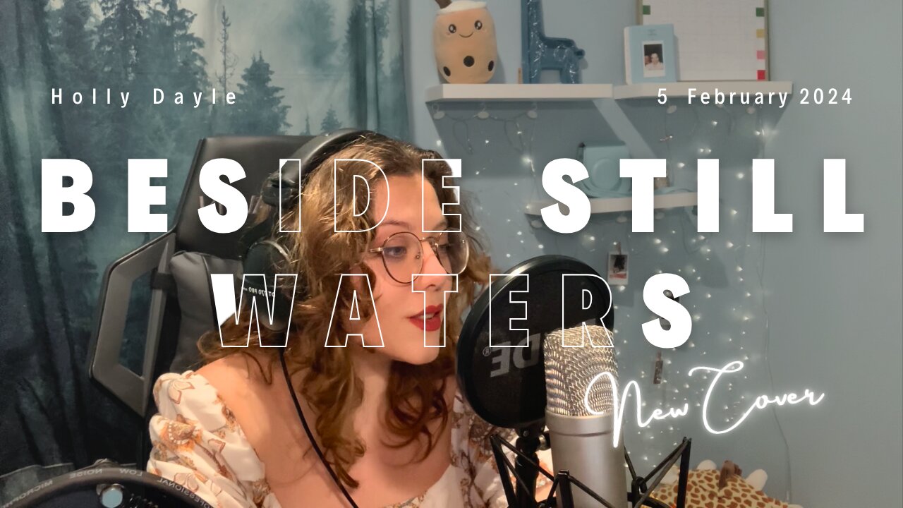 Beside Still Waters - Holly Dayle (original)