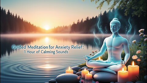 Guided Meditation for Anxiety Relief 1 Hour of Calming Sounds