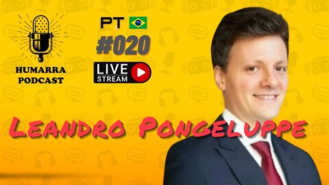 Humarra Podcast #020 - Leandro Pongeluppe