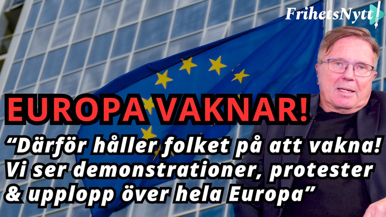 Europa vaknar! "Det är protester & demonstrationer hela tiden & överallt"