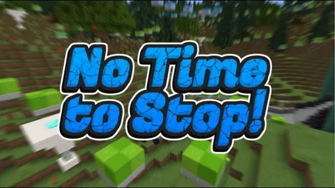 Just Keep Going | Minecraft No Time To Stop Parkour