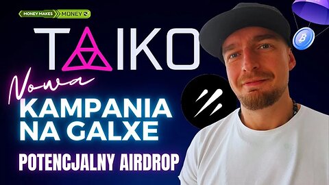 TAIKO - Nowa Kampania na GALXE ✅ Zbieramy punkty pod... 🤔