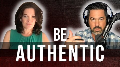 Be Authentic