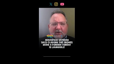 Aerospace veteran says claiming the drones being a foreign threat is laughable