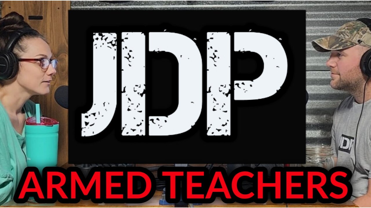 JDP Ep. 2 Armed Teachers