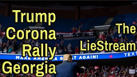 LIVE: TRUMP "VICTORY" RALLY GEORGIA. On the #LieStream. Come chat and Fact Check.