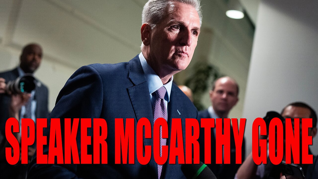 SPEAKER KEVIN MCCARTHY IS OUT!