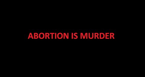 Abortion is Murder