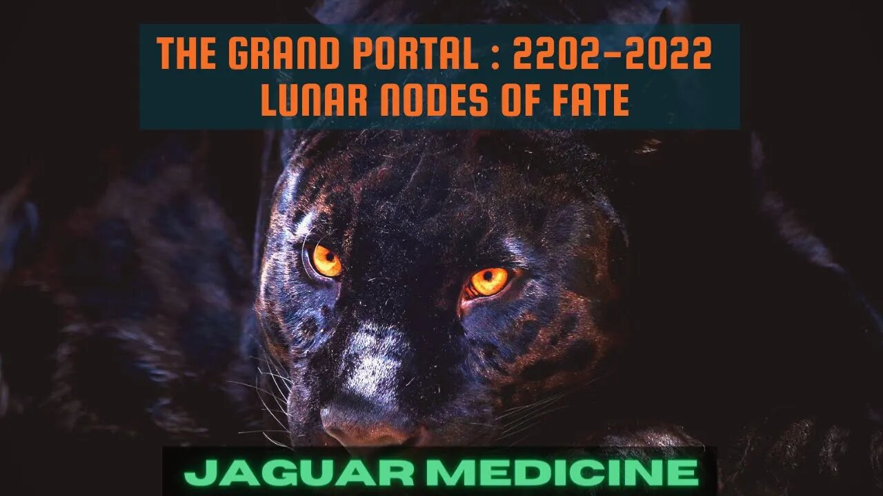 The GRAND PORTAL ~ 2202/2022 ~ Lunar Nodes of Fate ~ DAY KEEPERS of Divine Time