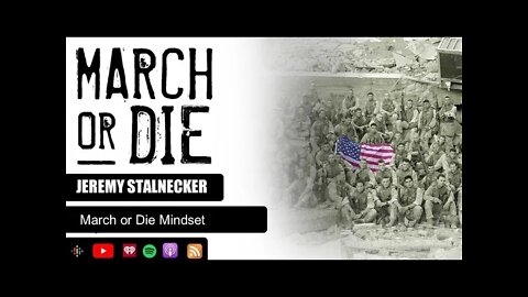 March or Die Show-The March or Die Mindset