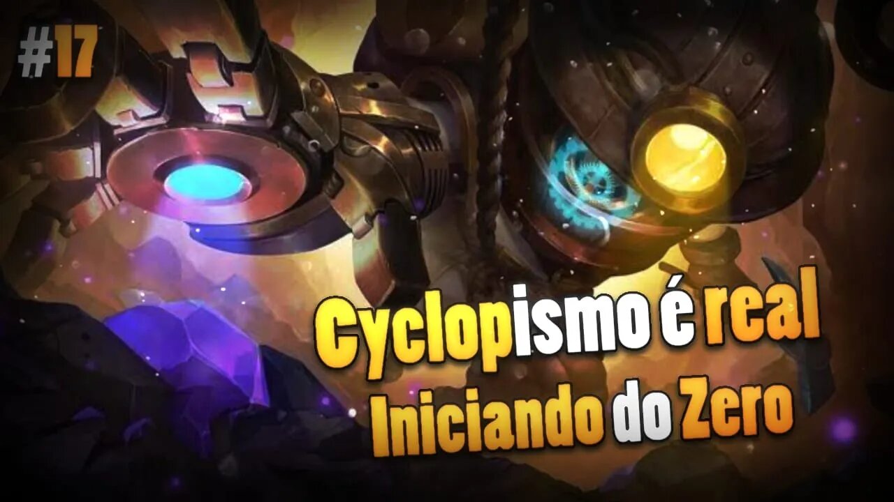 ISSO SÓ PODE SER UM SINAL, CYCLOPISMO É O CAMINHO • INICIANDO DO ZERO #17 | Mobile Legends