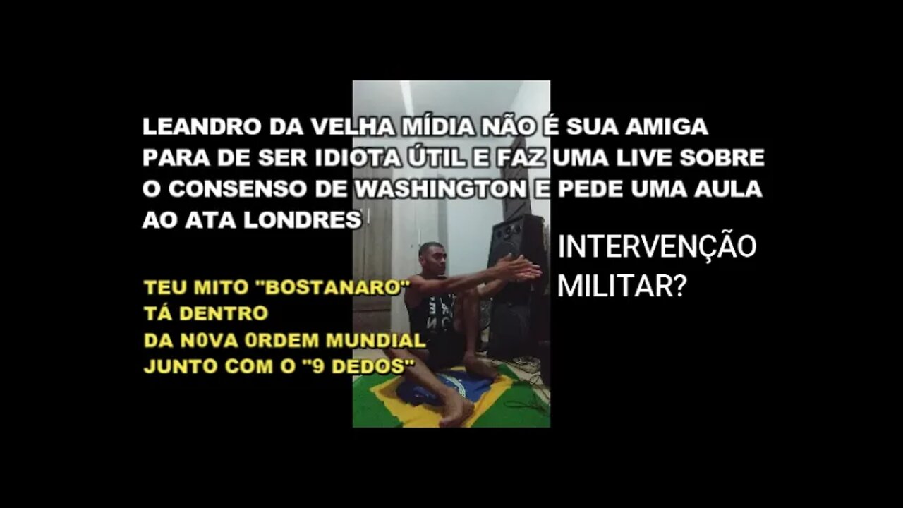 Leandro da VELHA MIDIA... PARTE 1-Fale o que CONSENSO DE WASHINGTON/ATA LONDRES ensina/SUSP também