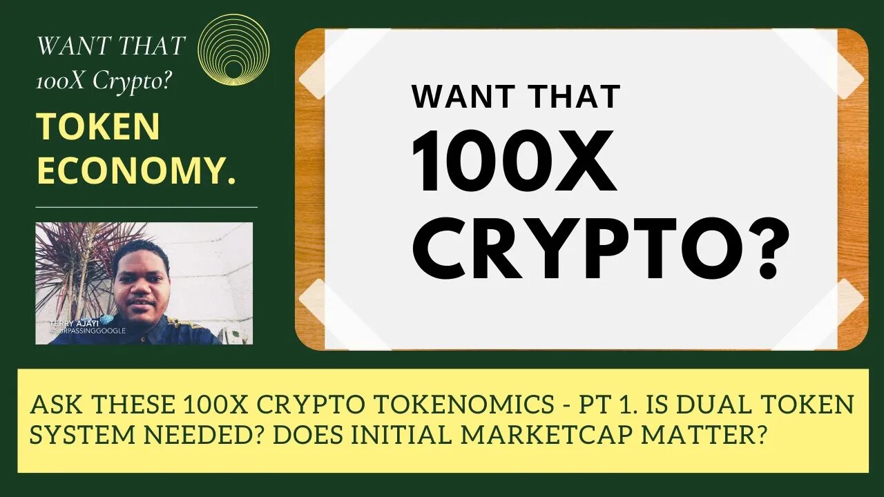 Ask These 100X Crypto Tokenomics - Pt 1. Is Dual Token System Needed? Does Initial Marketcap Matter?