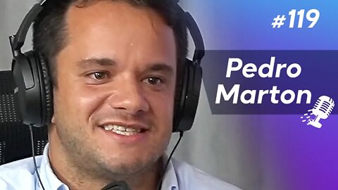 PEDRO MARTON | Startupeiro de Saúde #119