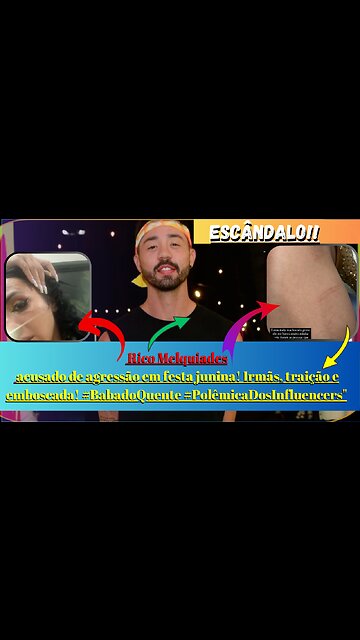 Nossa #influenciador #ricomelquiades acusado de agressão Polêmica entre irmãs e traição é revelada!
