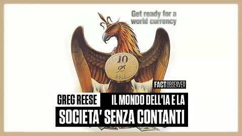 Greg Reese - Il mondo dell'IA e la società senza contanti