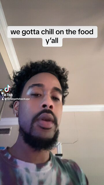we gotta chill on the food y’all