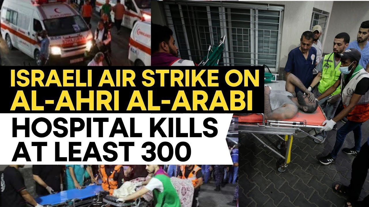 Israel-Palestine War: Israeli Air Strike On Al-Ahri Al-Arabi Hospital Kills At Least 300 | WION