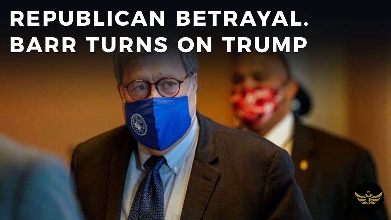 Republican betrayal continues. Barr turns against Trump