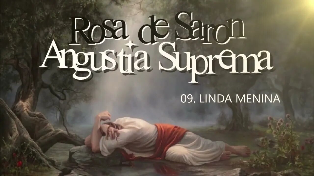 ROSA DE SARON (ANGÚSTIA SUPREMA | 1997) 09. LINDA MENINA ヅ