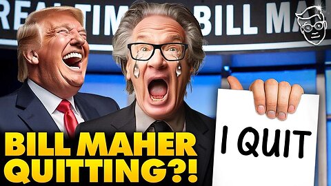 Bill Maher Going To END His Show Over Trump?! 'He BROKE Me - I QUIT!'!!!!