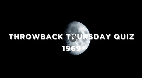 Throwback Thursday Quiz 1969