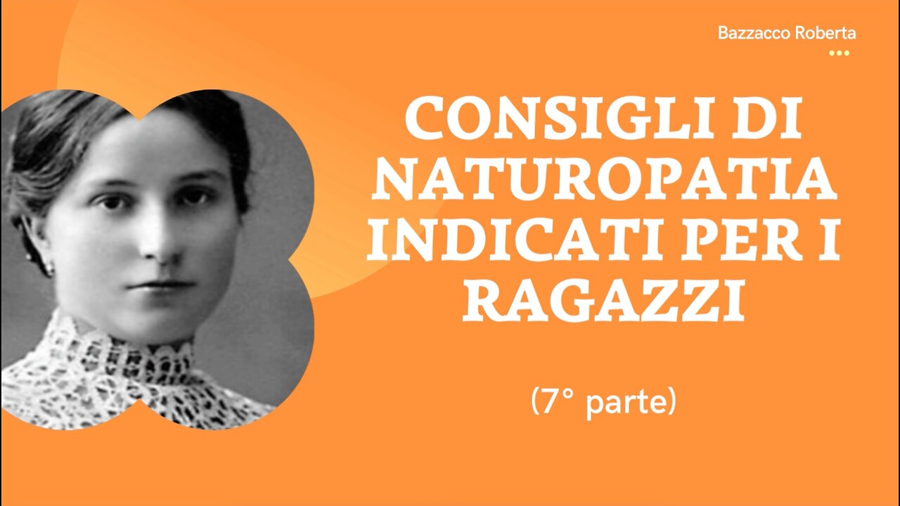 27° incontro: Consigli di naturopatia indicati per i ragazzi (7° parte)