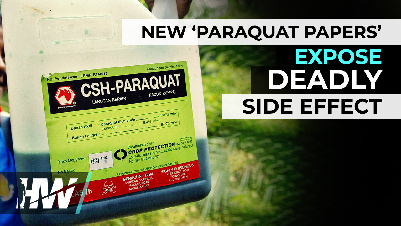 NEW ‘PARAQUAT PAPERS’ EXPOSE DEADLY SIDE EFFECT