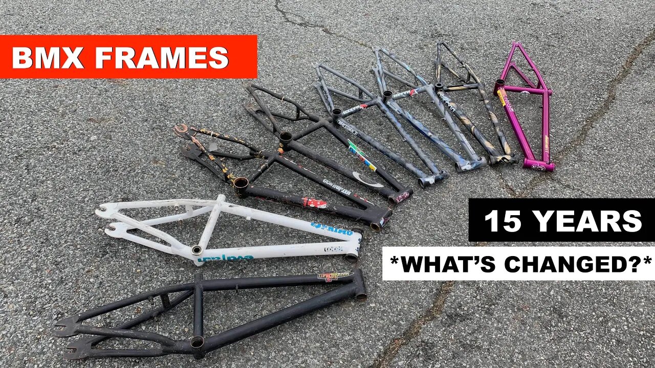 ** BMX FRAMES HAVE COME A LONG WAY! **