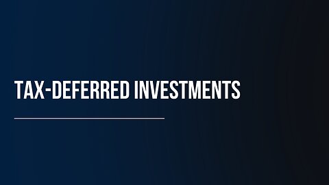 Tax-Deferred Investments