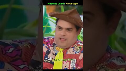 Matheus Ceará: Piloto Cego