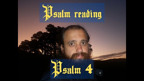 Psalm 4 reading