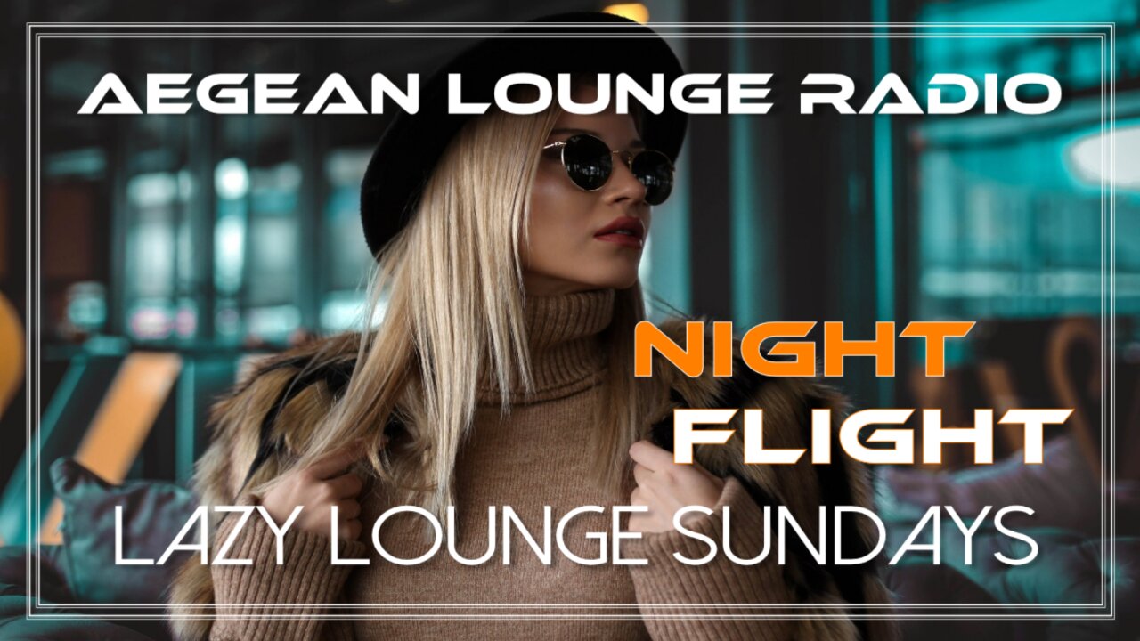 Lazy Lounge Sundays 19 - Chillout & Lounge Music