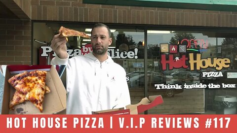 Hot House Pizza 2.0 | V.I.P Reviews #117